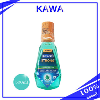 Oral -B Mouthwash 500ml/Strong Extra Fresh ลดการสะสมของแบคทีเรีย 99%