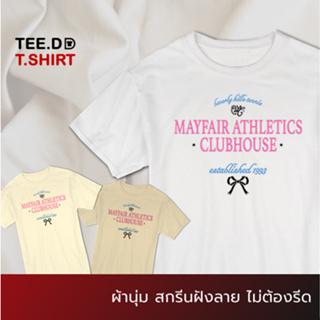 TEE.DD.TSHIRT เสื้อยืด Mayfair Clubhouse เสื้อยืดสกรีนตัวหนังสือ สกรีนฝังในเนื้อผ้า ผ้านุ่ม ลายสวย ไม่ย้วย ไม่ต้องรีด