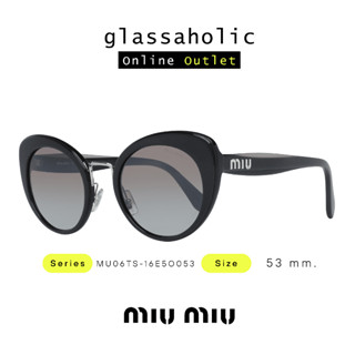 [ลดกระหน่ำ] แว่นกันแดด Miu Miu รุ่น MU06TS ทรง Cat Eye สายแฟชั่น