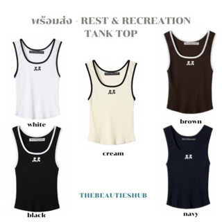 พร้อมส่ง-Rest and recreation tank top เสื้อกล้าม