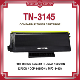 MIRROR หมึกเทียบเท่า TN3185/TN3145 /3185/TN3250/TN3290/TN 3290 For Brother HL5240/HL-5250DN/HL5270D