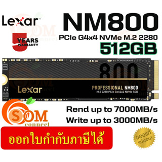 512GB SSD (เอสเอสดี) LEXAR NM800 PCIe G4x4 NVMe M.2 2280 7000/3000MB/s (LNM800X512G) 5Y