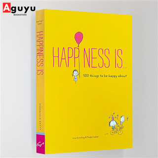 【หนังสือภาษาอังกฤษ】Happiness Is . . .: 500 Things to Be Happy About by Lisa Swerling