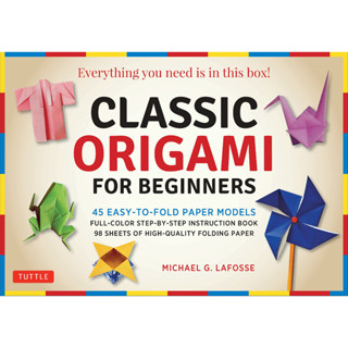 Classic Origami for Beginners Kit 45 Easy-to-Fold Paper Models: Full-Color Instruction Book; 98 Sheets of Folding Paper