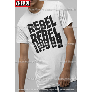 เสื้อยืด Unisex รุ่น Rebel Rebel สวยใส่สบายแบรนด์ Khepri Cotton TC ผ้าพรีเมียม พิมพ์สวย ระวังของปลอม!