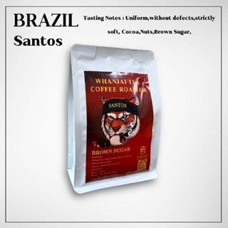 เมล็ดกาแฟคั่ว บราซิล ซานโตส Brazil Santos คั่วระดับกลางเข้ม สัมผัสรส ดาร์กช็อค,ถั่ว,บราวชูก้า WHANJAI TEA COFFEE ROASTER