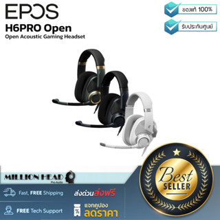 EPOS : H6PRO Open by Millionhead (หูฟังเกมมิ่ง ให้เสียงชัดเจน น้ำหนักเบา ใส่สบายตลอดวัน)