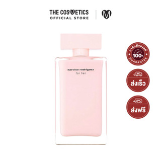 Narciso Rodriguez For Her Eau De Parfum 100ml นาร์ซิโซ โรดริเกวซ น้ำหอมผู้หญิง กลิ่นแนวฟลอรัล-มัสก์