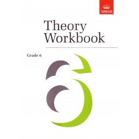 Theory Workbook Grade 6 ABRSM