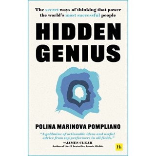 HIDDEN GENIUS: THE SECRET WAYS OF THINKING THAT POWER THE WORLDS MOST SUCCESSFUL PEOPLE