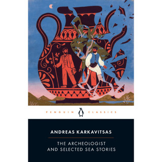 The Archeologist and Selected Sea Stories Andreas Karkavitsas (author), Johanna Hanink (translator) Paperback