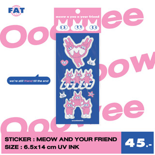 STICKER MEOW AND YOU FRIEND ตกแต่งโน๊ต เฟรมการ์ด diy สติกเกอร์ไดคัท fatclub