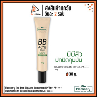 Plantnery Tea Tree BB Acne Sunscreen SPF50+ PA++++ แพลนท์เนอรี่ ที ทรี บีบี แอคเน่ ซันสกรีน  (30 ml.)