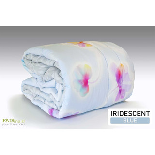 FAIRmaid ผ้านวมเย็บติด ลาย IRIDESCENT ขนาด 100”x90” (เตียง 6หรือ 5 ฟุต), 70”x90” (เตียง 3.5 ฟุต), 50”x80” (ห่มคนเดียว)