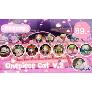 คีย์แคป Keycap One Piece Cat น้องแมววันพีช V.2~~