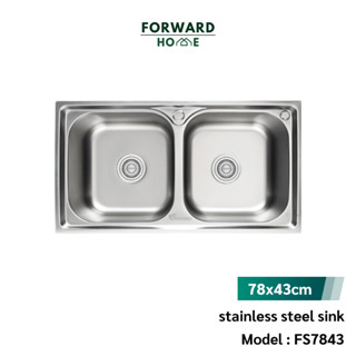 Forward ซิงค์ล้างจาน ซิงค์ล้างจานสแตนเลส อ่างล้างจานสแตนเลส 2หลุม ขนาด78x43ซม stainless steel sink รุ่น FS7843