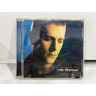 1 CD MUSIC ซีดีเพลงสากล  WPER-12042  rob thomas something to be  MELISMA/Atlantic   (B1C30)