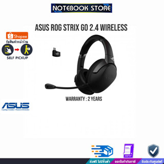 ASUS Headset ROG Strix GO 2.4 Wireless/ประกัน2y/BY NOTEBOOK STORE