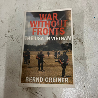 War Without Fronts The USA in Vietnam - Bernd Greiner หนังสือภาษาอังกฤษ ร้านเก็ทบุ๊คกี้