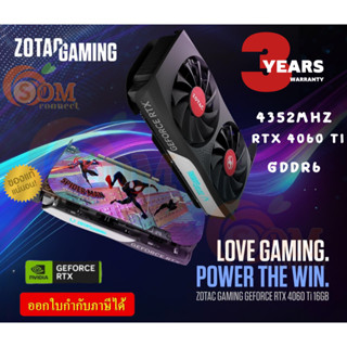 VGA (การ์ดแสดงผล) ZOTAC GAMING GEFORCE RTX 4060 Ti 16GB AMP SPIDER-MAN 4352MHz GDDR6 - 3Y