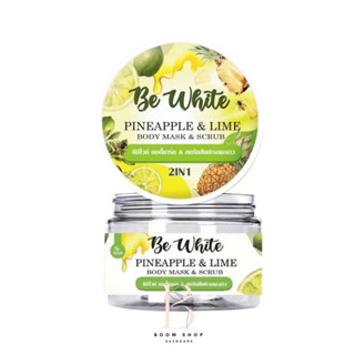 Be White Pineapple &amp; Lime Body Mask &amp; Scrub บีอีไวท์ บอดี้มาร์คแอนด์สครับ สับปะรดมะนาว (300g.x1กระปุก)