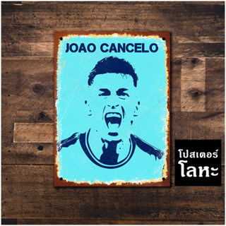 โปสเตอร์โลหะ เจา คันเชโล Joao Cancelo ป้ายเหล็กติดผนัง ตกแต่งห้อง แต่งร้าน แต่งบ้าน สวยๆ เท่ๆ