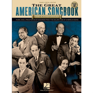 The Great American Songbook – The Composers: Volume 2 Music And Lyrics For 94 Standards From The Golden Age Of American