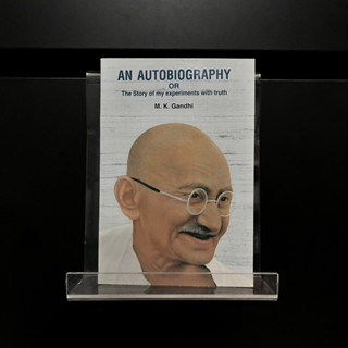 An Autobiography or the Story of My Experiments with Truth - M.K. Gandhi