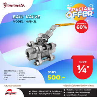 YAMAMOTO YMB-3L BALL VALVE 3PC 1/4"