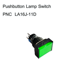 Pushbutton lamp switch LA16J-11D (แบบเหลี่ยม) สวิตซ์กดติดปล่อยดับแบบมีแลมป์โชว์ 24V ยี่ห้อ PNC