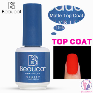 【Matte Top coat】Beaucat✨15ml Matte Top coat ของแท้ 100%。