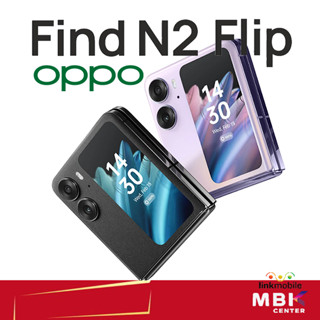 OPPO Find N2 Flip 5G Ram 8 | 256GB สินค้าใหม่ เครื่องศุนย์ รับประกันศูนย์ออปโป้ประเทศไทย 1 ปี