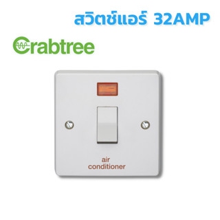 CRABTREE สวิตช์แอร์ 32A  รุ่น  4013/3/AC มีไฟแจ้งเปิด/ปิด และป้ายชื้่อ  " Air Conditioner "