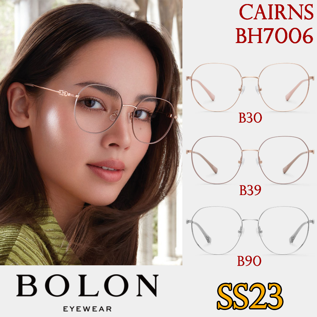SS23 BOLON กรอบแว่นสายตา รุ่น Cairns BH7006 B30 B39 B90 [ฺAlloy/β-Titanium] แว่นของญาญ่า แว่นของเจเจ