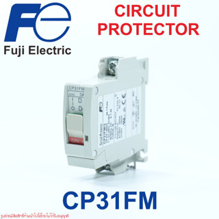 CP31FM Fuji Electric CIRCUIT PROTECTORS CP31FM/1 CP31FM/2 CP31FM/3 CP31FM/5 CP31FM/7 CP31FM/10 CP31FM/15 CP31FM/20