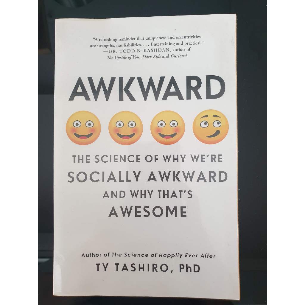 Awkward: The Science of Why We're Socially Awkward and Why That's Awesome  by TY TASHIRO (mint condi