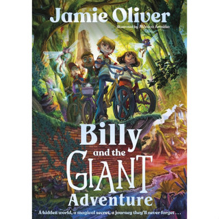 หนังสือภาษาอังกฤษ Billy and the Giant Adventure: The first childrens book from Jamie Oliver