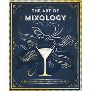 The Art of Mixology [Hardcover]