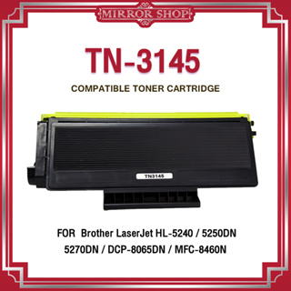 MIRROR หมึกเทียบเท่า TN3145 /3145/TN3185/TN3250/TN3290/TN 3290 Toner For Brother HL5240/HL-5250DN/HL5270D