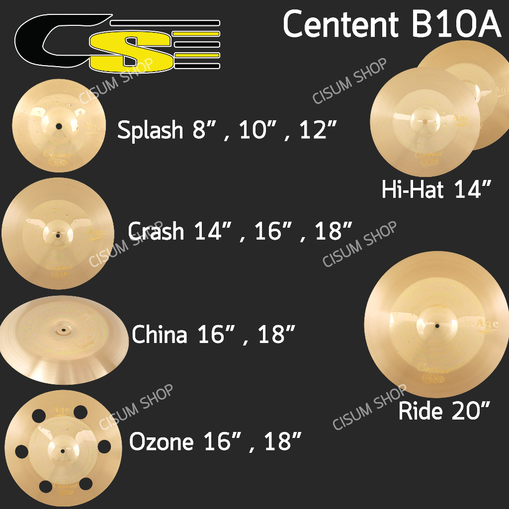 Centent® B10A ( Splash, Crash, HI-HAT, China, Ozone, Ride Cymbals )จาก ซีรีย์ B10 Age ขนาด 8" 10" 12
