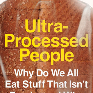 หนังสือภาษาอังกฤษ Ultra-Processed People: The Science Behind the Food That Isnt Food