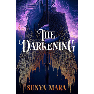 หนังสือภาษาอังกฤษ The Darkening by Sunya Mara