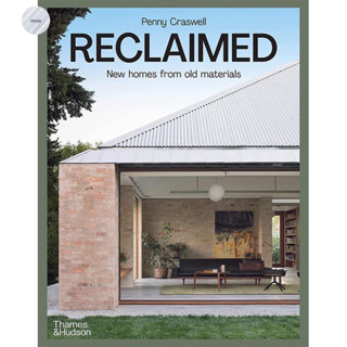 RECLAIMED : NEW HOMES FROM OLD MATERIALS