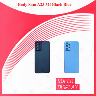 Samsung A23 5G อะไหล่บอดี้ เคสกลางพร้อมฝาหลัง Body For Xiaomi Redmi 7A Super Display