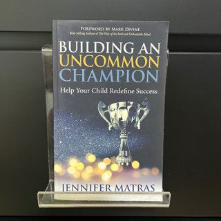 Building an Uncommon Chamoion - Jennifer Matras
