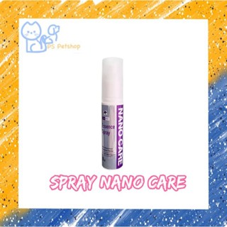 spray nano care  นาโนสเปรย์ สำหรับสัตว์เลี้ยง ขนาด 20 ml