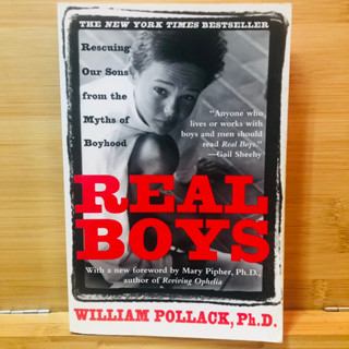 ข086 REAL BOYS With a new foreword by Mary Pipher, Ph.D., author of Reviving Ophelia WILLIAM POLLACK, Ph.D