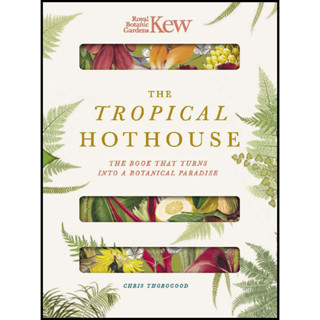 Royal Botanic Gardens Kew - The Tropical Hothouse Hardcover