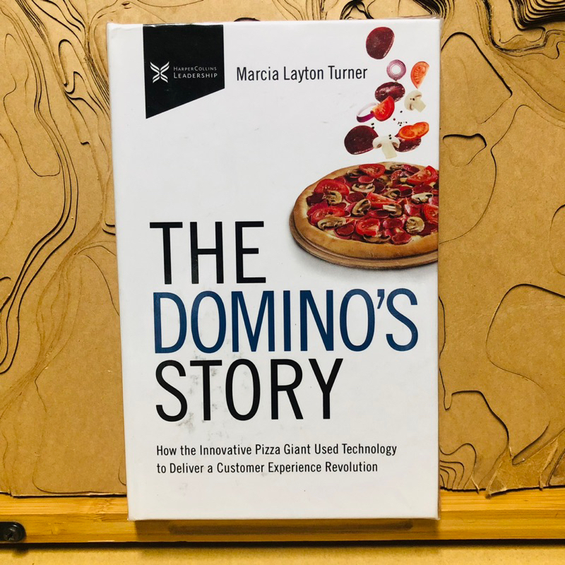 ข181 Marcia Layton Turner THE DOMINO'S STORY How the Innovative Pizza Giant Used Technology