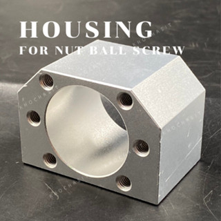 ตัวจับบอลสกรู CNC / Housing / Housing for Nut ball screw/ Nut Housing